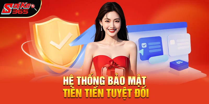 Hệ Thống Bảo Mật Tiên Tiến Tuyệt Đối