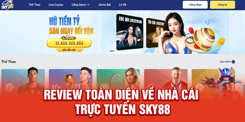 Review Toàn Diện Về Nhà Cái Trực Tuyến Sky88
