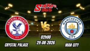 Soi kèo nhà cái trận Crystal Palace vs Man City 02h00 - 29/08/2026
